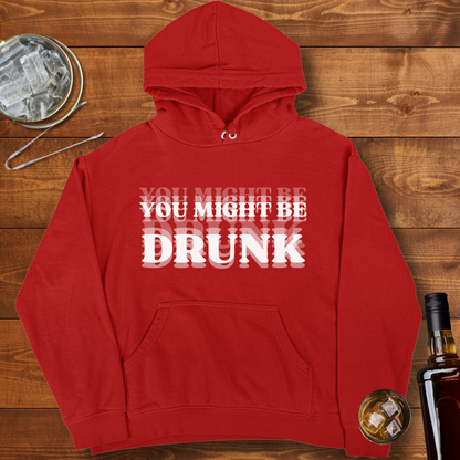 You Might be Drunk