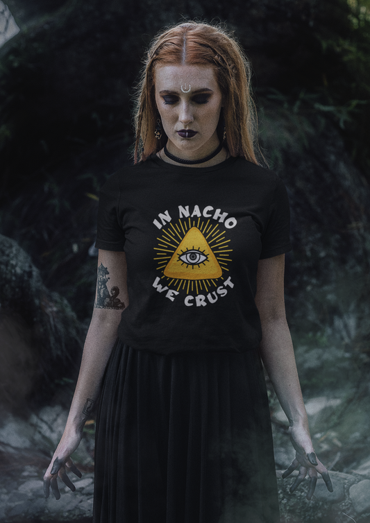 In Nacho We Crust