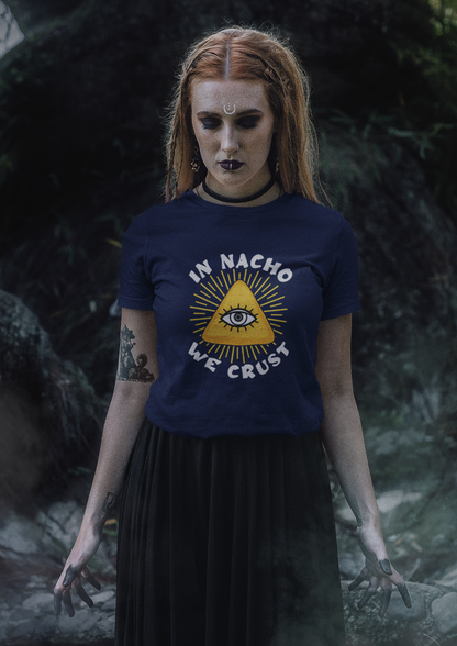 In Nacho We Crust