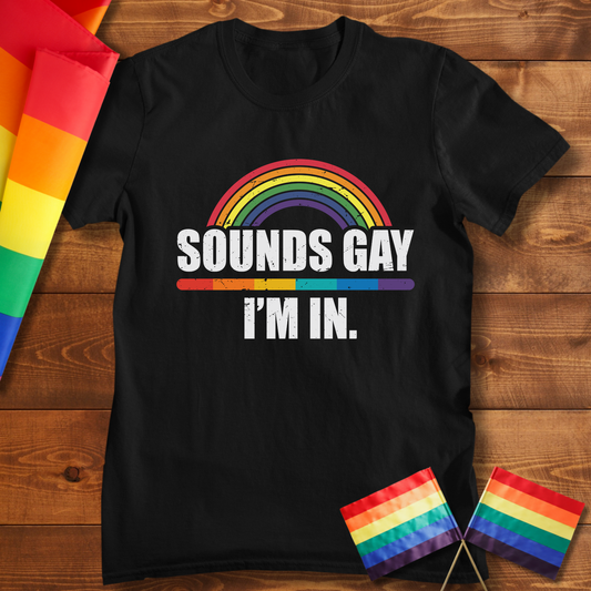 Sounds Gay, I'm In