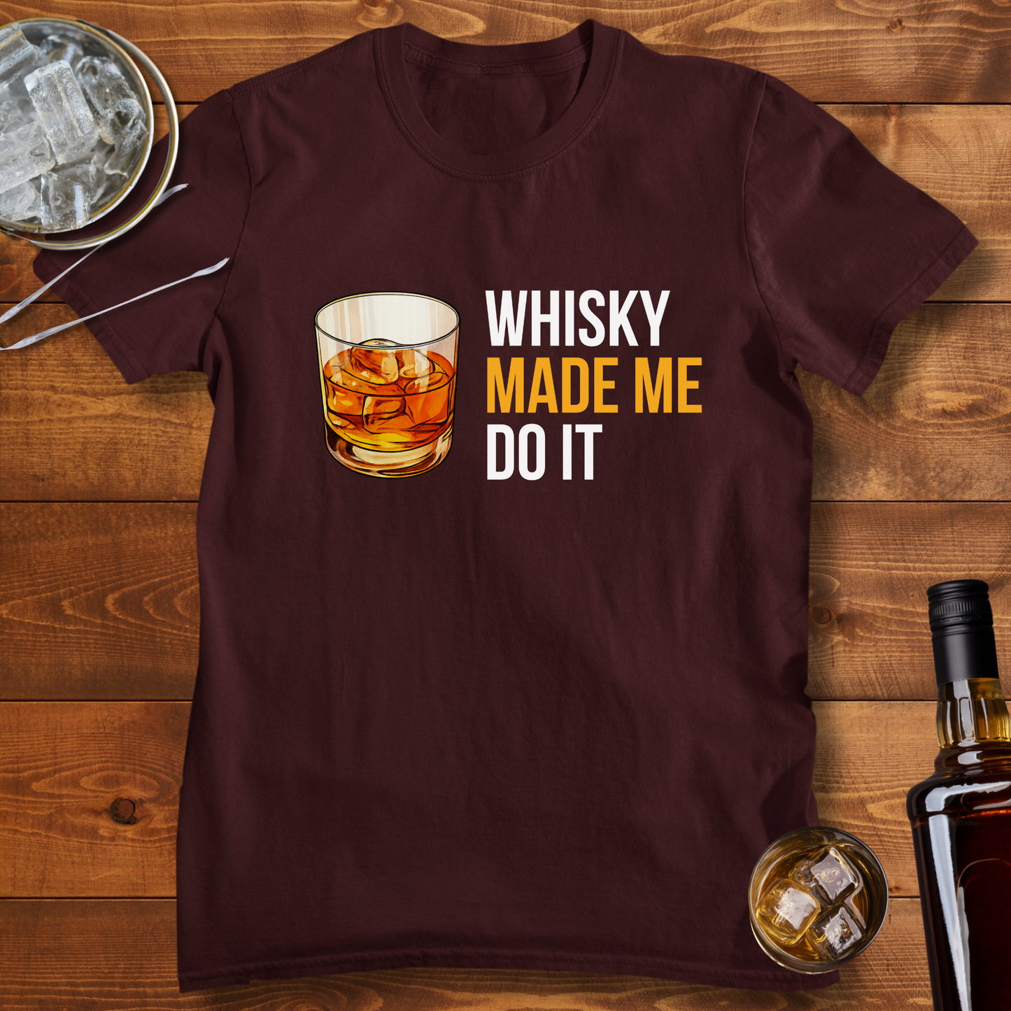 Whisky Made Me Do it